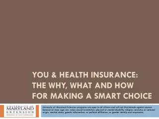You &amp; Health insurance: the why, what and how for making A smart choice