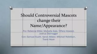 Should Controversial Mascots change their Name/Appearance?