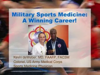 Military Sports Medicine: A Winning Career!