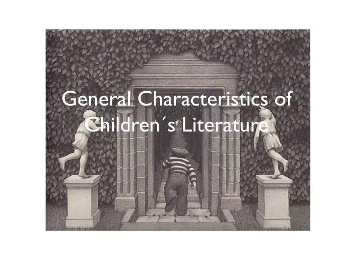 general characteristics of children s literature