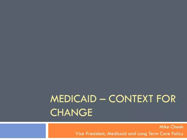 medicaid context for change