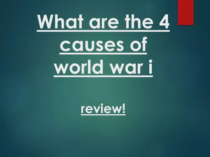 what are the 4 causes of world war i review