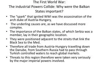 The First World War: The industrial Powers Collide: Why were the Balkan States important?