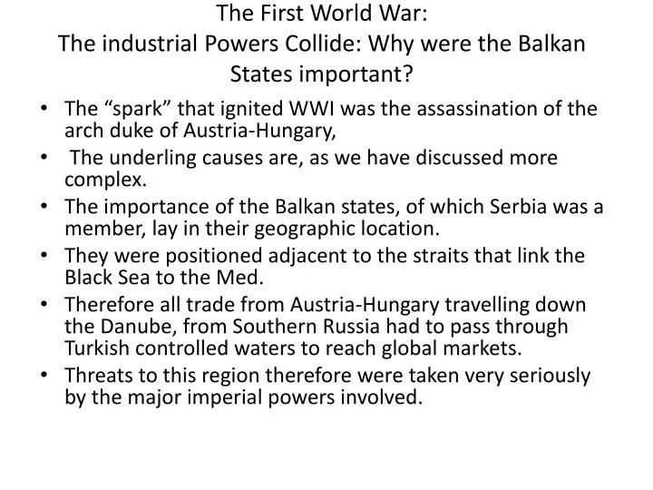 the first world war the industrial powers collide why were the balkan states important