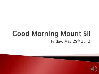 Good Morning Mount Si!