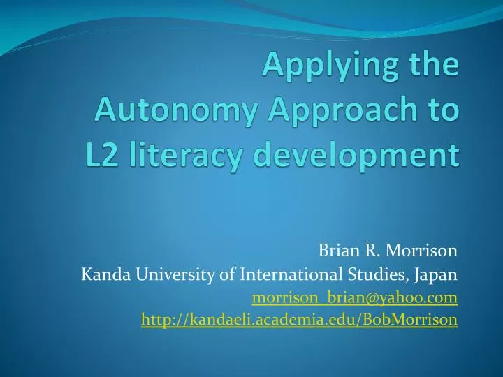 applying the autonomy approach to l2 literacy development