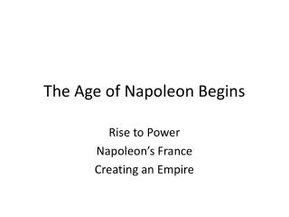 The Age of Napoleon Begins