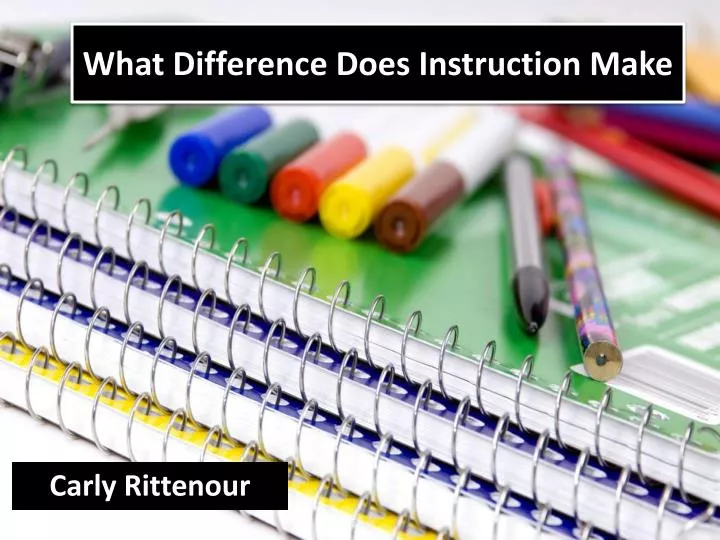 what difference does instruction make