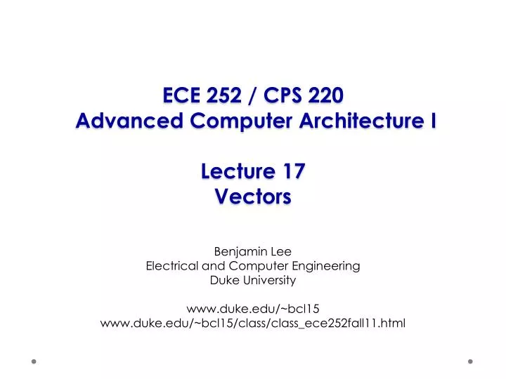 ece 252 cps 220 advanced computer architecture i lecture 17 vectors