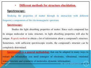 Different methods for structure elucidation. Spectroscopy: