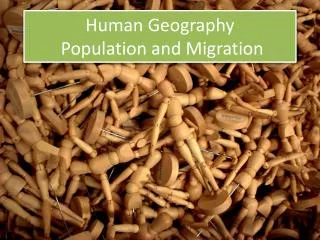Human Geography Population and Migration