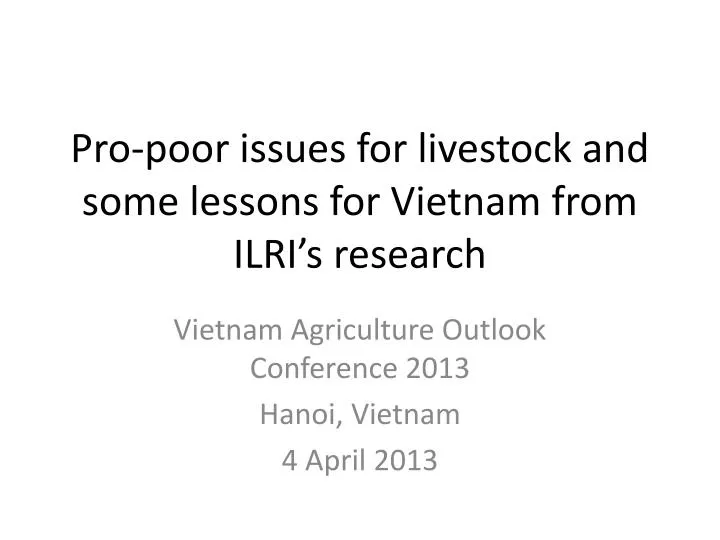 pro poor issues for livestock and some lessons for vietnam from ilri s research