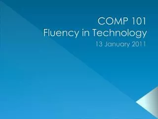 COMP 101 Fluency in Technology