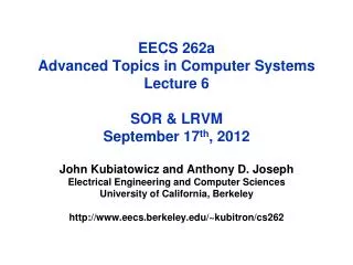 EECS 262a Advanced Topics in Computer Systems Lecture 6 SOR &amp; LRVM September 17 th , 2012