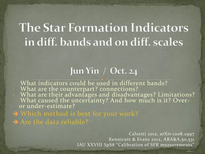 the star formation indicators in diff bands and on diff scales jun yin oct 24