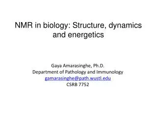 NMR in biology: Structure, dynamics and energetics