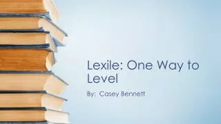 Lexile : One Way to Level