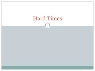 hard times