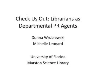 Check Us Out: Librarians as Departmental PR Agents