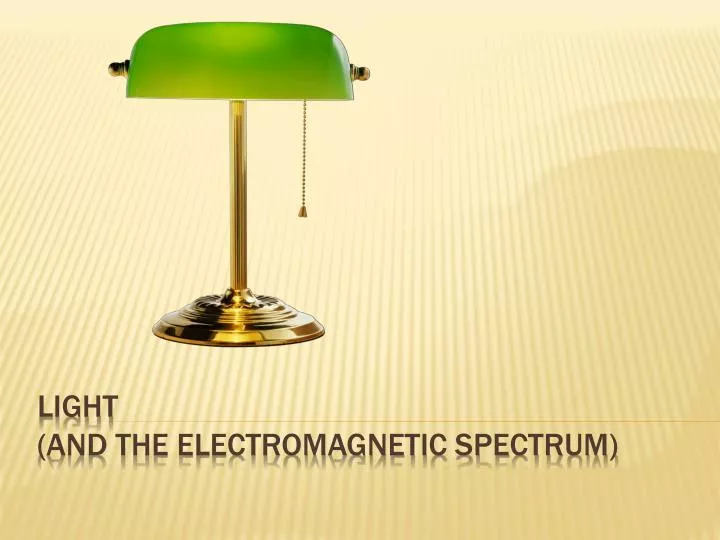 light and the electromagnetic spectrum