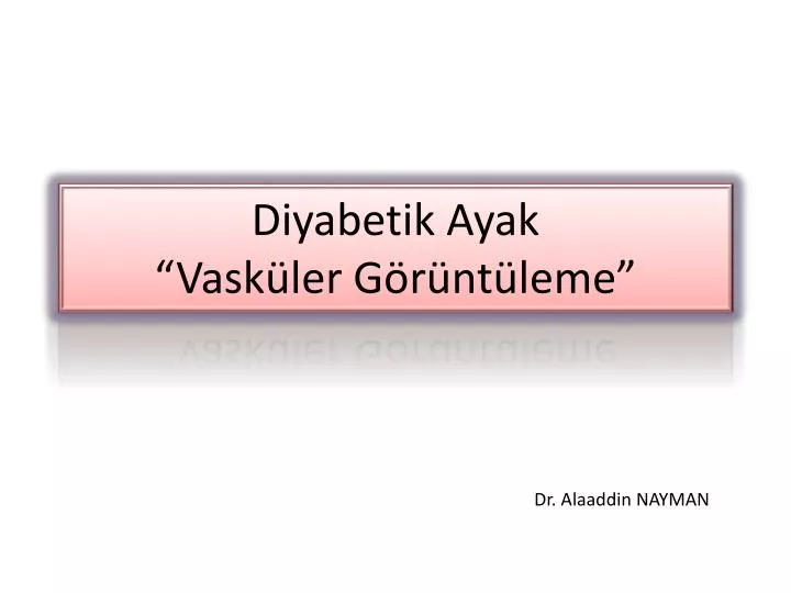 diyabetik ayak vask ler g r nt leme