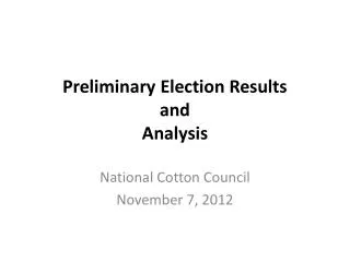 Preliminary Election Results and Analysis