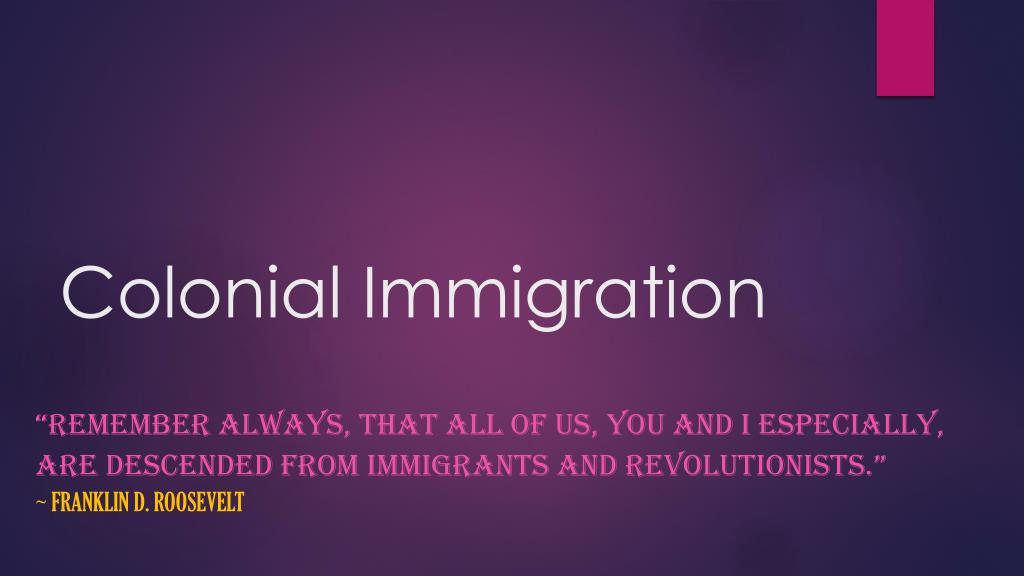 PPT - Colonial Immigration PowerPoint Presentation, free download - ID ...