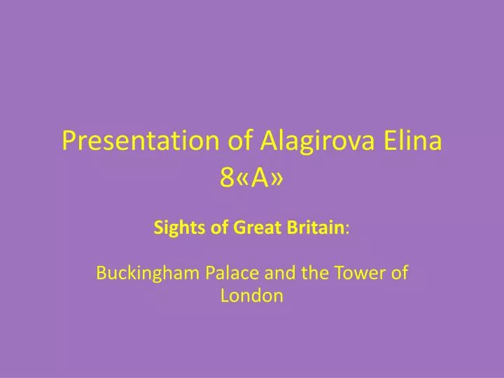 presentation of alagirova elina 8 a