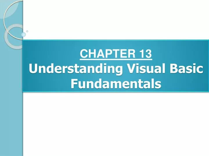 chapter 13 understanding visual basic fundamentals