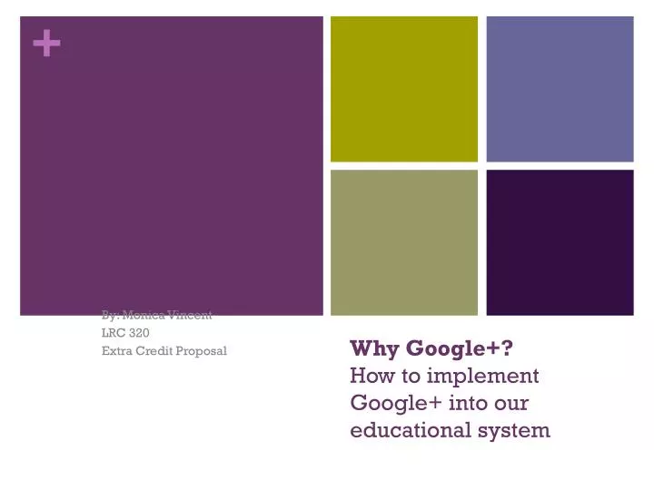 why google how to implement google into our educational system