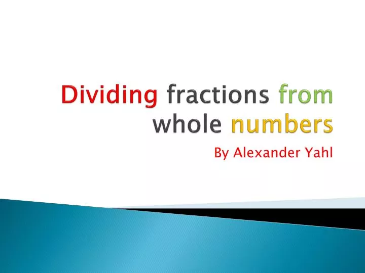 dividing fractions from whole numbers