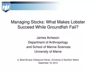 Managing Stocks: What Makes Lobster Succeed While Groundfish Fail?