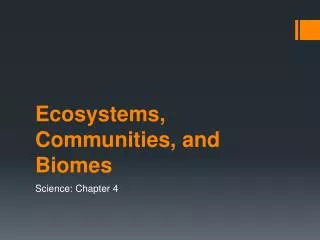 Ecosystems, Communities, and Biomes