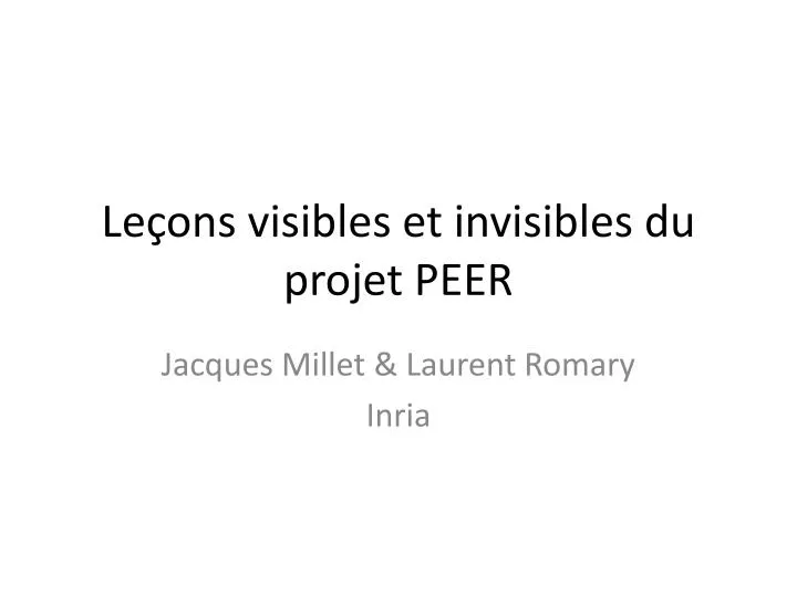 le ons visibles et invisibles du projet peer