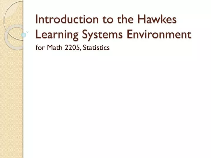 introduction to the hawkes learning systems environment