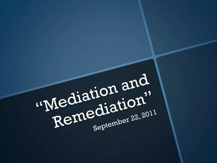 mediation and remediation