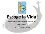 Escoge la Vida! - slide 1