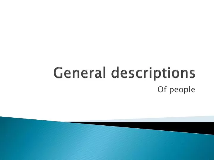 general descriptions