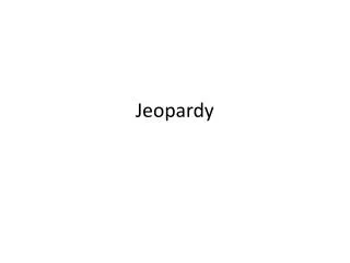 jeopardy