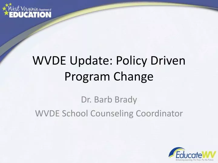 wvde update policy driven program change