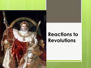 Reactions to Revolutions