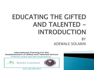 EDUCATING THE GIFTED AND TALENTED -INTRODUCTION