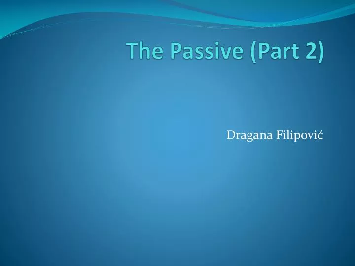 the passive part 2