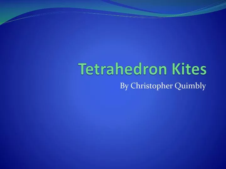 tetrahedron kites