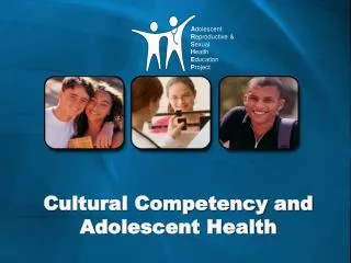 Cultural Competency and Adolescent Health
