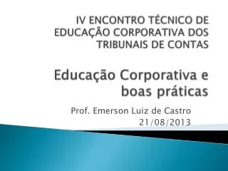 Prof. Emerson Luiz de Castro 21/08/2013