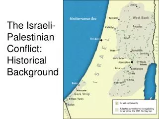 The Israeli-Palestinian Conflict: Historical Background