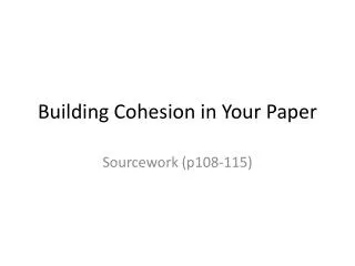 Building Cohesion in Your Paper