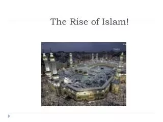 The Rise of Islam!