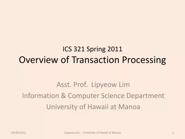 ics 321 spring 2011 overview of transaction processing